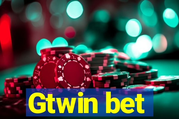 Gtwin bet